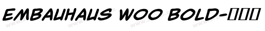 EmBauhaus W00 Bold字体转换 EmBauhaus W00 Bold字体转换